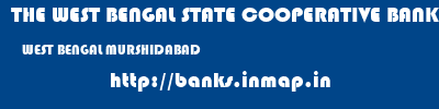 THE WEST BENGAL STATE COOPERATIVE BANK  WEST BENGAL MURSHIDABAD    banks information 